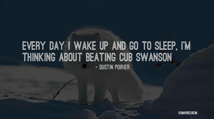 Swanson Quotes By Dustin Poirier