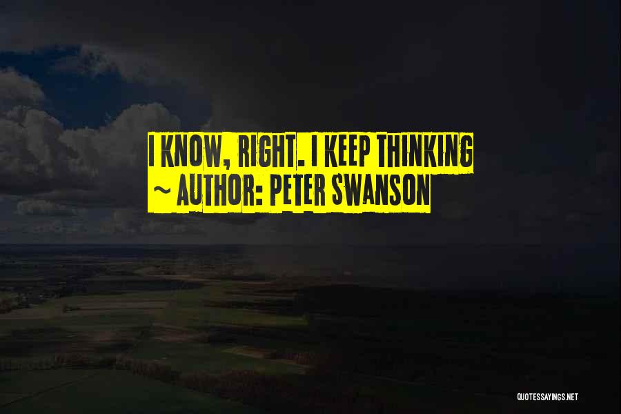 Swanson Quotes By Peter Swanson