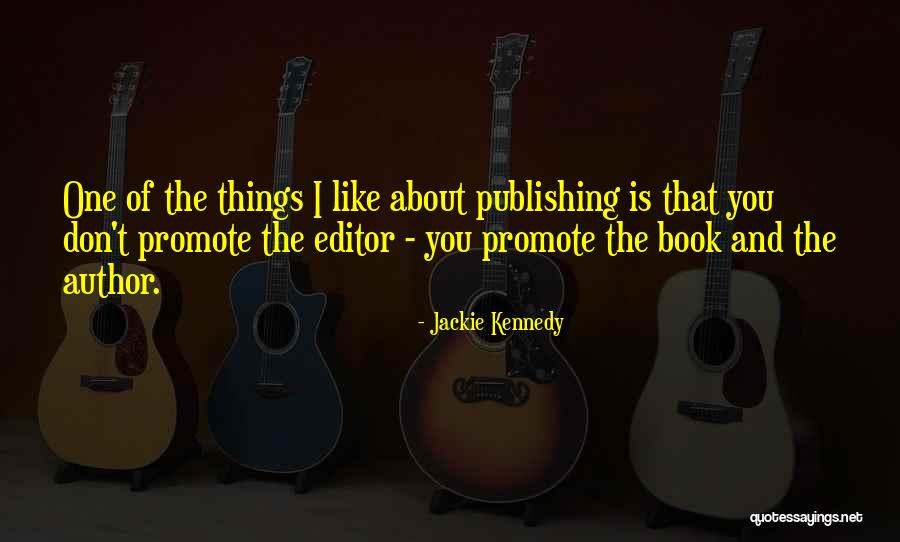 Swantje Quotes By Jackie Kennedy Swantje Quotes By Jackie Kennedy