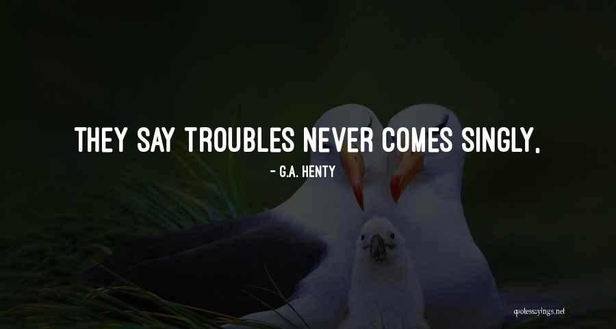 Swapnesh Parikh Quotes By G.A. Henty Swapnesh Parikh Quotes By G.A. Henty