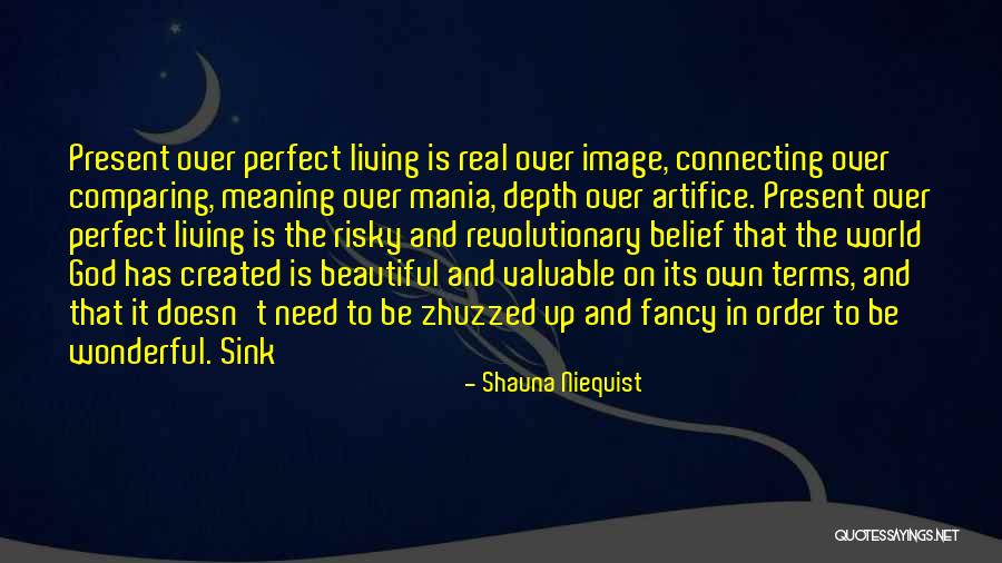 Swapnil Agarwal Houston Quotes By Shauna Niequist Swapnil Agarwal Houston Quotes By Shauna Niequist