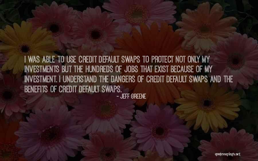 Swaps Quotes By Jeff Greene Swaps Quotes By Jeff Greene