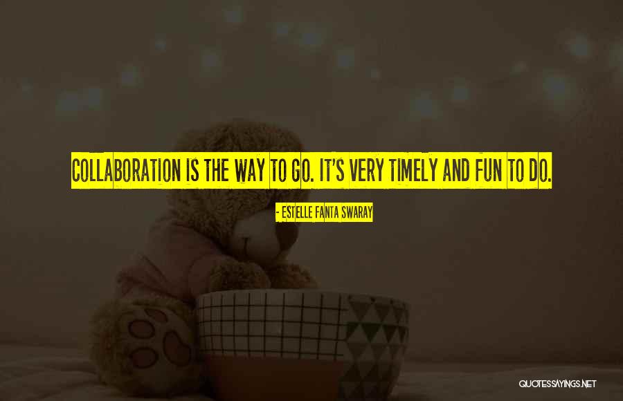 Swaray Quotes By Estelle Fanta Swaray Swaray Quotes By Estelle Fanta Swaray