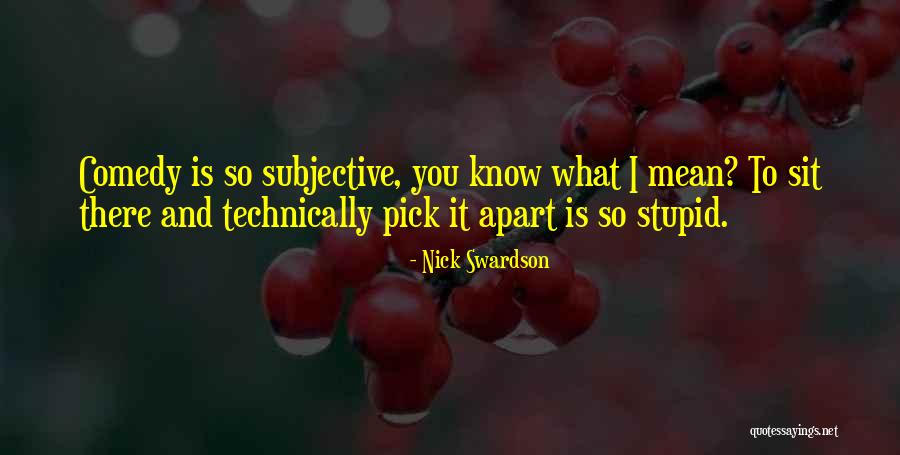 Swardson Nick Quotes By Nick Swardson Swardson Nick Quotes By Nick Swardson