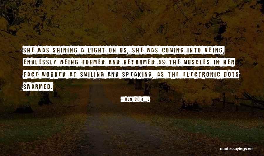 Swarmed Quotes By Don DeLillo Swarmed Quotes By Don DeLillo