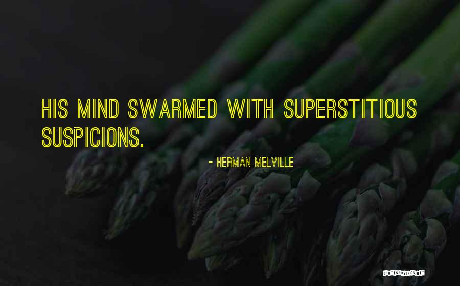 Swarmed Quotes By Herman Melville Swarmed Quotes By Herman Melville