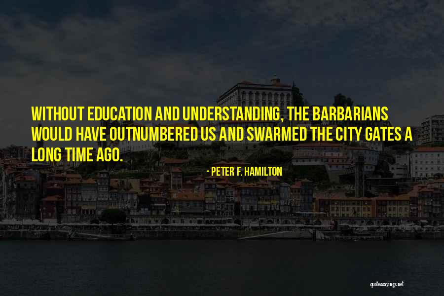 Swarmed Quotes By Peter F. Hamilton Swarmed Quotes By Peter F. Hamilton