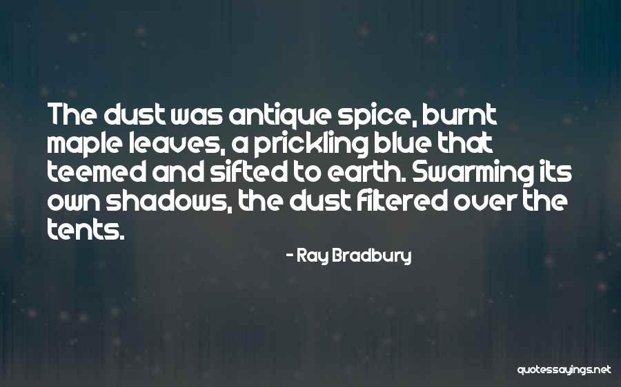 Swarming Quotes By Ray Bradbury Swarming Quotes By Ray Bradbury