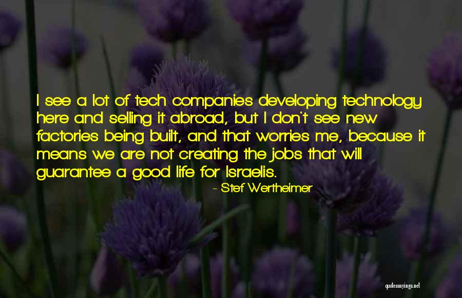 Swarmlike Quotes By Stef Wertheimer Swarmlike Quotes By Stef Wertheimer