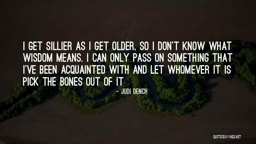 Swarnali Haldar Quotes By Judi Dench Swarnali Haldar Quotes By Judi Dench