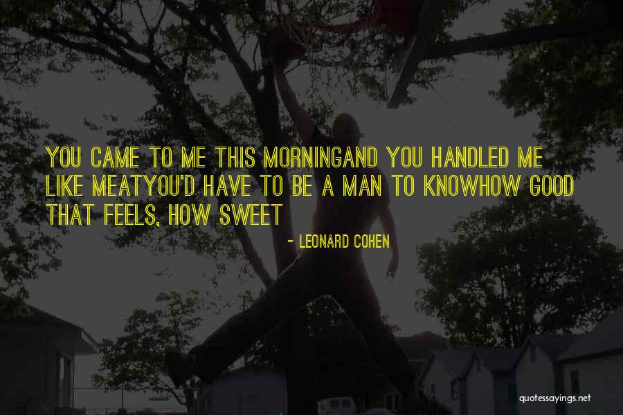 Swarnendu Ghosh Quotes By Leonard Cohen Swarnendu Ghosh Quotes By Leonard Cohen