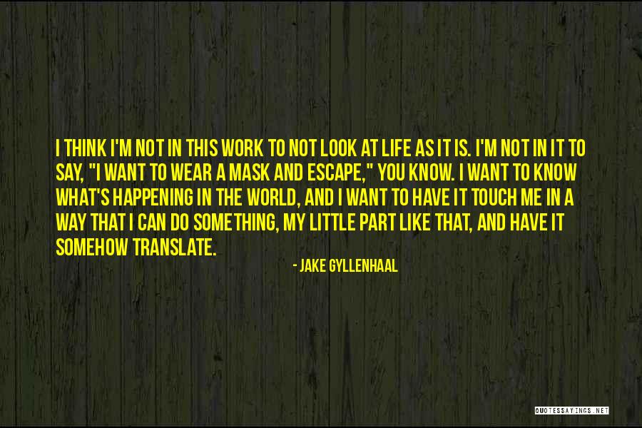 Swarthout Recycling Quotes By Jake Gyllenhaal Swarthout Recycling Quotes By Jake Gyllenhaal