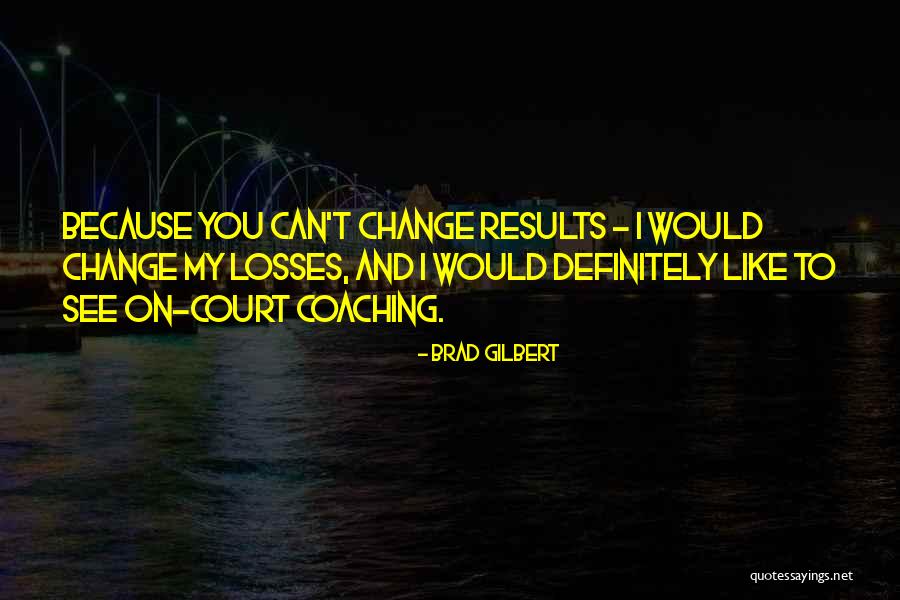 Swashbuckling Academy Quotes By Brad Gilbert Swashbuckling Academy Quotes By Brad Gilbert