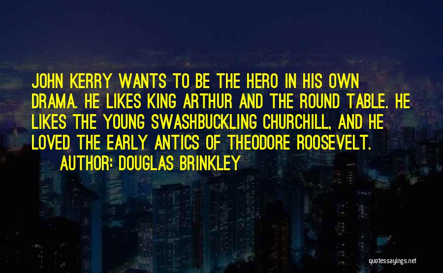 Swashbuckling Quotes By Douglas Brinkley