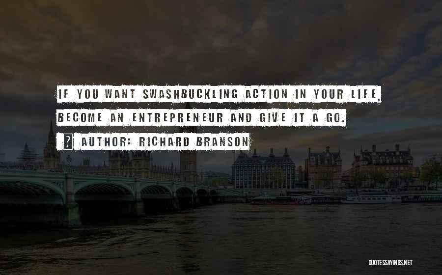 Swashbuckling Quotes By Richard Branson