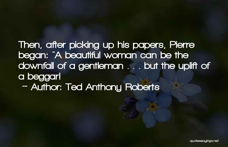 Swashbuckling Quotes By Ted Anthony Roberts