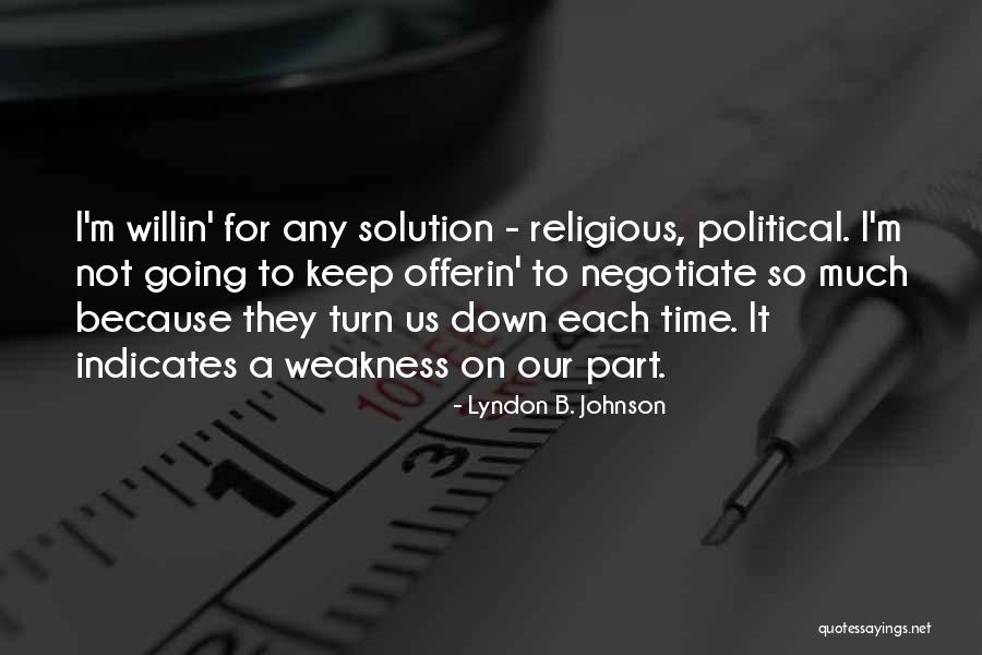Swathed Antonym Quotes By Lyndon B. Johnson Swathed Antonym Quotes By Lyndon B. Johnson