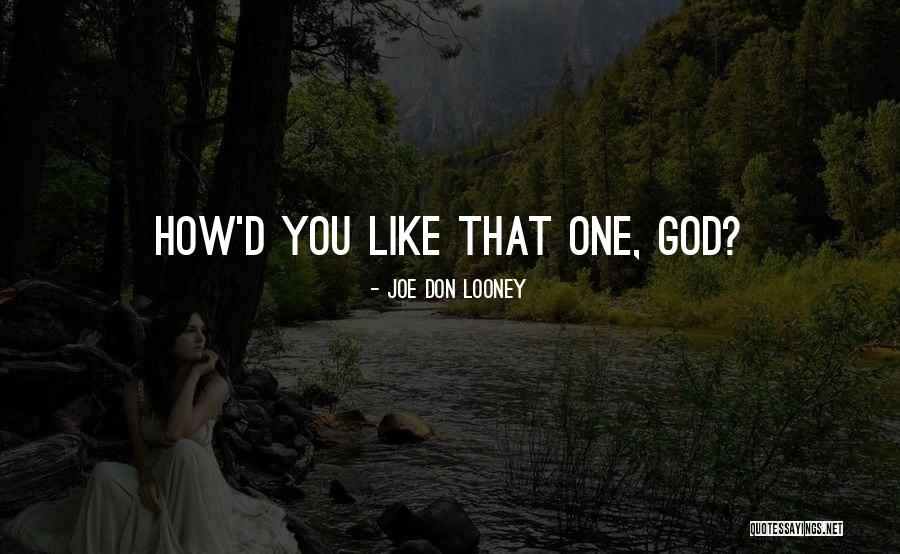 Swaths Of Land Quotes By Joe Don Looney