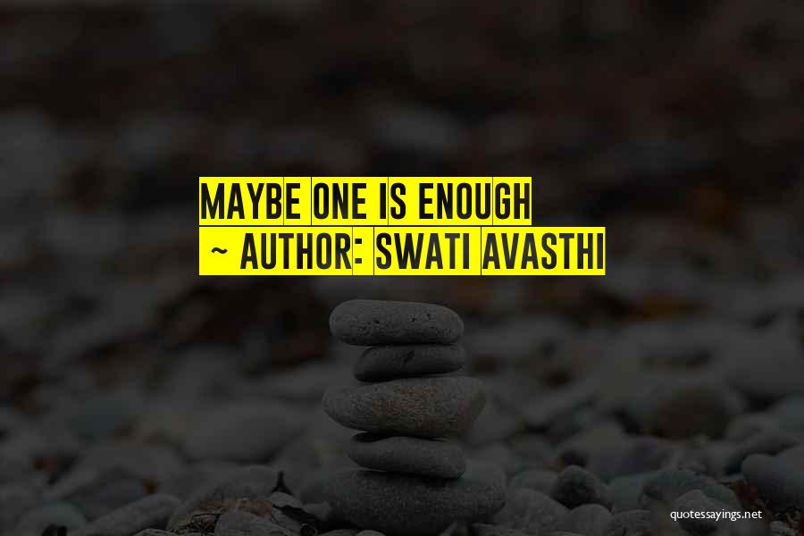 Swati Quotes By Swati Avasthi