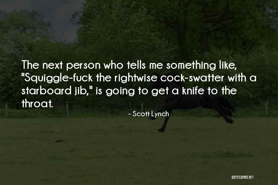 Swatter Quotes By Scott Lynch Swatter Quotes By Scott Lynch