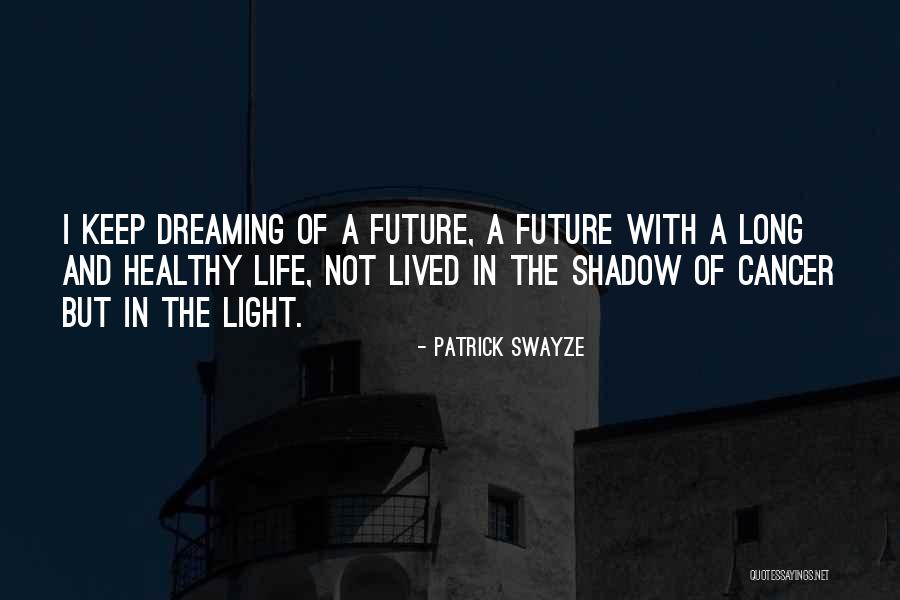 Swayze Patrick Quotes By Patrick Swayze Swayze Patrick Quotes By Patrick Swayze