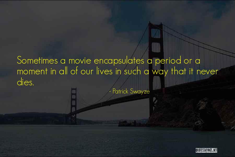 Swayze Patrick Quotes By Patrick Swayze Swayze Patrick Quotes By Patrick Swayze
