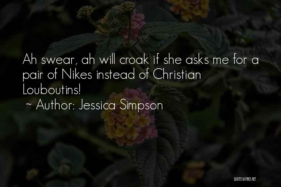 Swear Quotes By Jessica Simpson