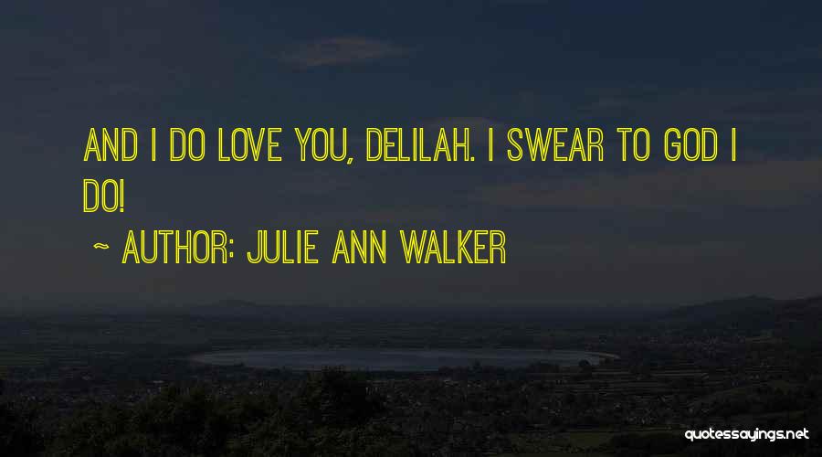 Swear Quotes By Julie Ann Walker