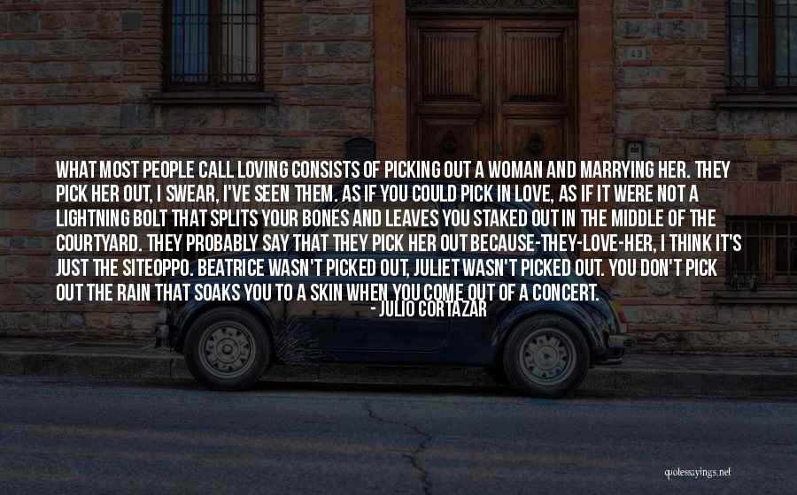Swear That You Love Quotes By Julio Cortazar Swear That You Love Quotes By Julio Cortazar