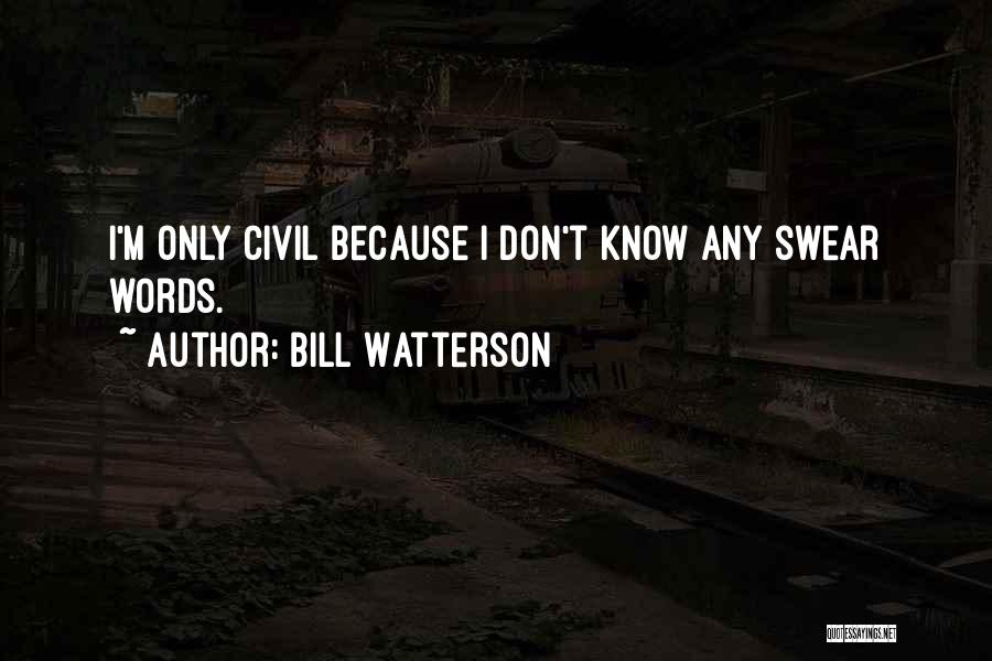 Swear Words Quotes By Bill Watterson