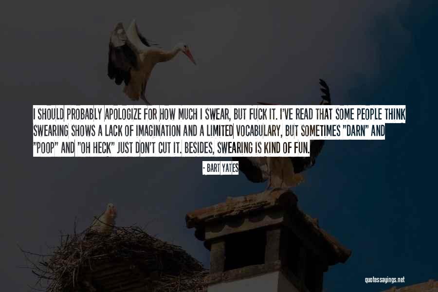 Swearing Quotes By Bart Yates Swearing Quotes By Bart Yates