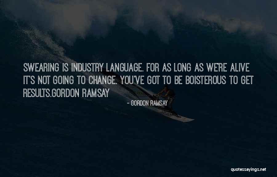 Swearing Quotes By Gordon Ramsay Swearing Quotes By Gordon Ramsay