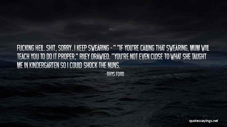 Swearing Quotes By Rhys Ford Swearing Quotes By Rhys Ford