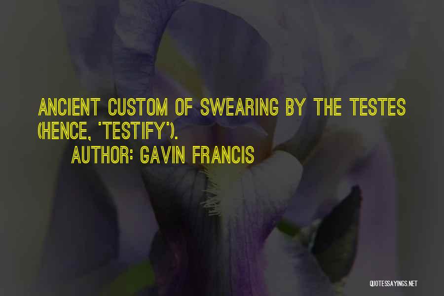 Swearing Too Much Quotes By Gavin Francis