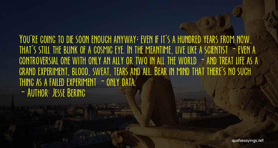 Sweat And Tears Quotes By Jesse Bering