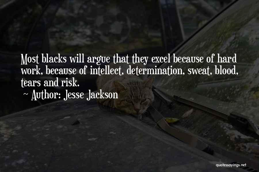 Sweat And Tears Quotes By Jesse Jackson