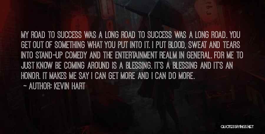 Sweat And Tears Quotes By Kevin Hart