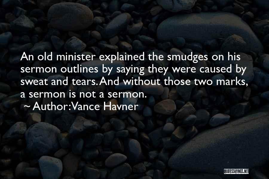 Sweat And Tears Quotes By Vance Havner