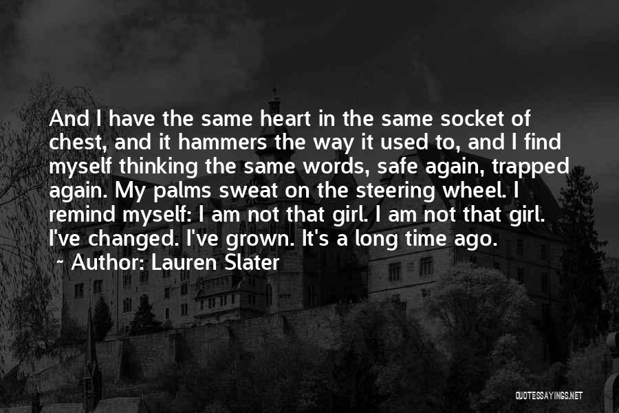Sweat Just Thinking Of You Quotes By Lauren Slater