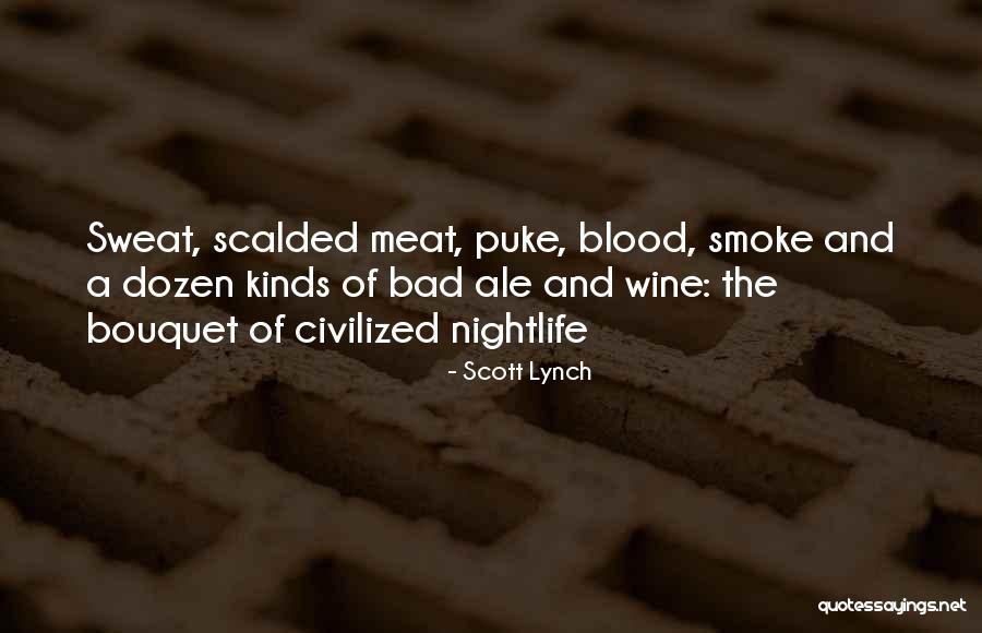 Sweat Less Drinking Quotes By Scott Lynch Sweat Less Drinking Quotes By Scott Lynch