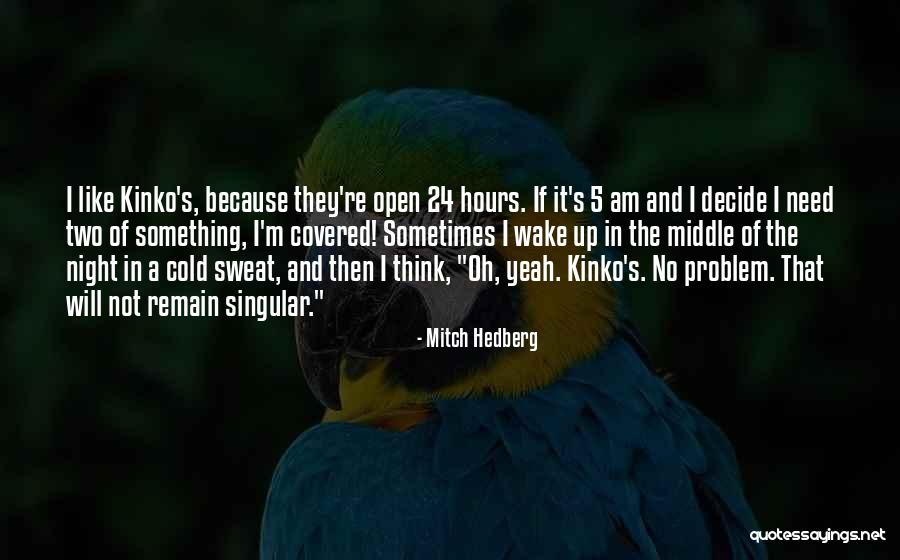 Sweat Like A Quotes By Mitch Hedberg Sweat Like A Quotes By Mitch Hedberg
