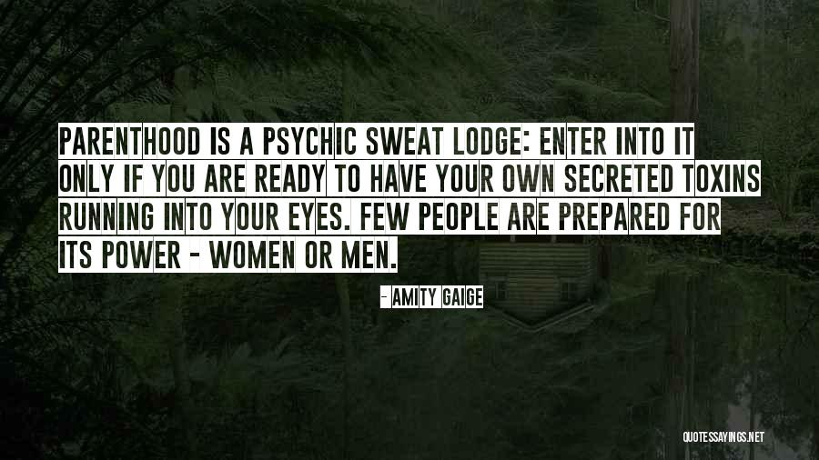 Sweat Lodge Quotes By Amity Gaige Sweat Lodge Quotes By Amity Gaige