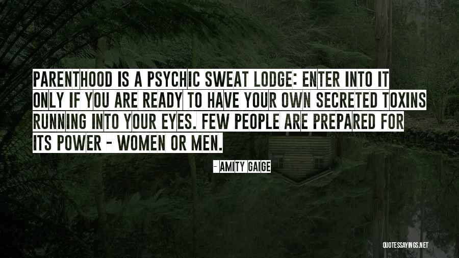 Sweat Lodge Quotes By Amity Gaige