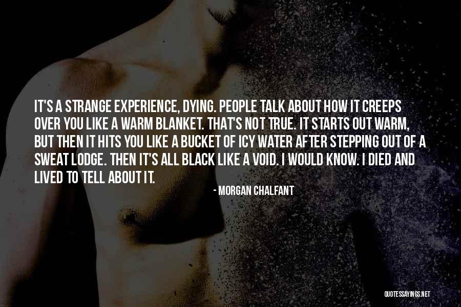 Sweat Lodge Quotes By Morgan Chalfant Sweat Lodge Quotes By Morgan Chalfant