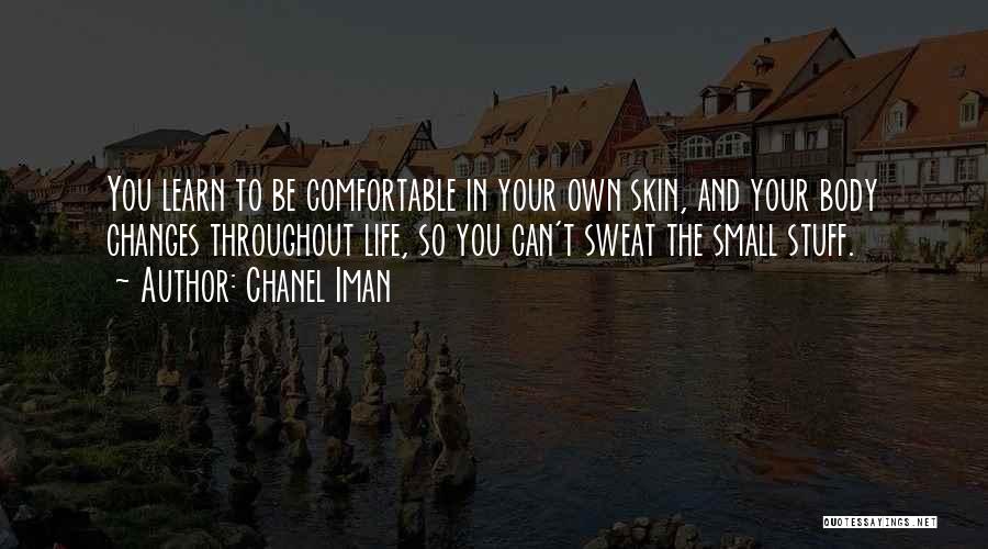 Sweat Small Stuff Quotes By Chanel Iman