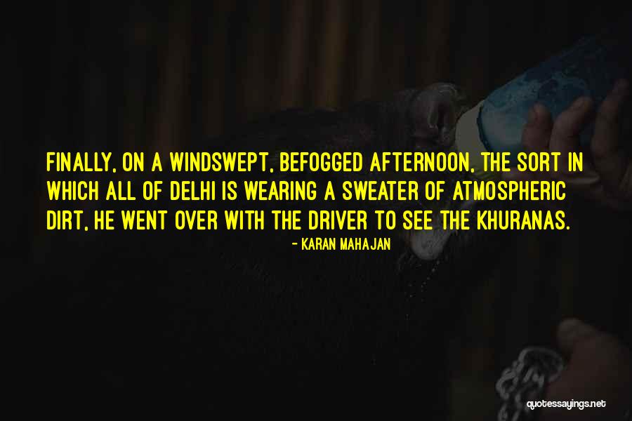Sweater Wearing Quotes By Karan Mahajan Sweater Wearing Quotes By Karan Mahajan