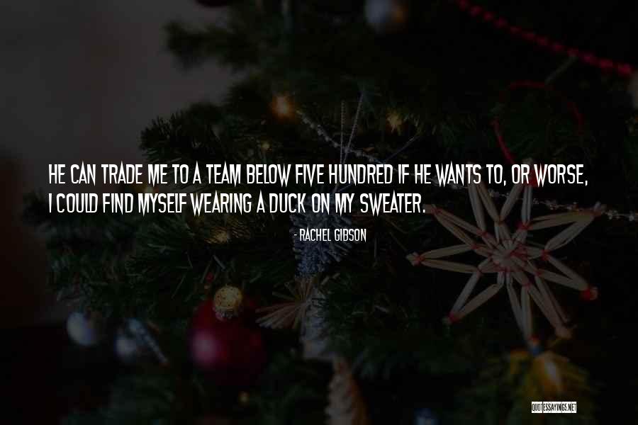 Sweater Wearing Quotes By Rachel Gibson Sweater Wearing Quotes By Rachel Gibson