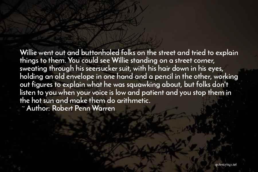 Sweating And Working Out Quotes By Robert Penn Warren