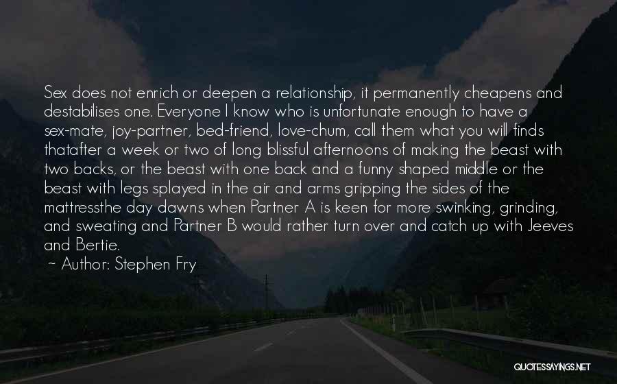 Sweating Love Quotes By Stephen Fry