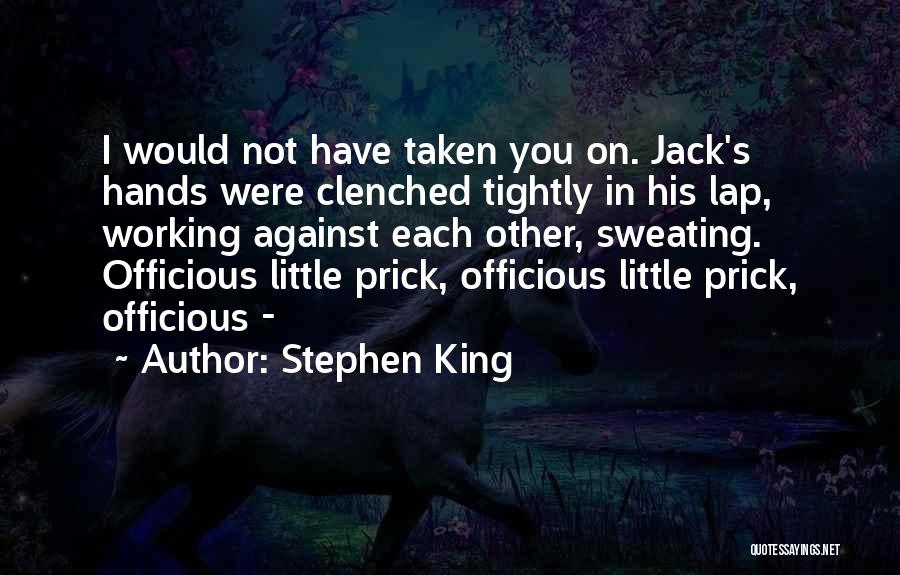 Sweating You Quotes By Stephen King